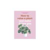 how-to-raisa-a-plant-gramata-augumiliem
