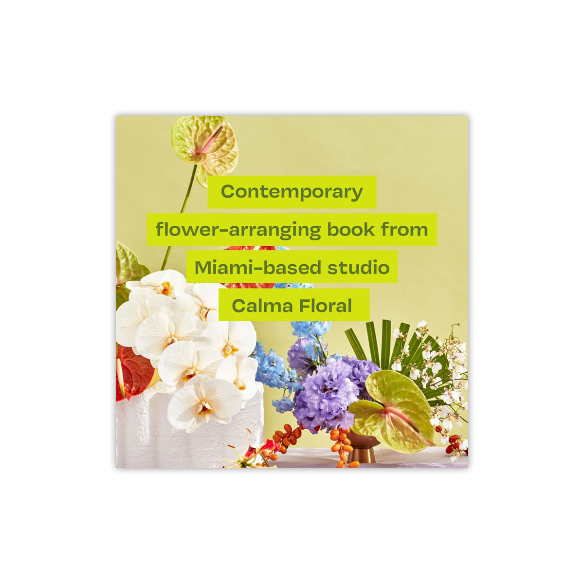 2_Gramata-Flowering-Easygoing-Floral-Design-for-Surprising-Contemporary-Arrangements