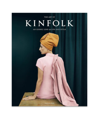 Grāmata The Art of Kinfolk, An Iconic Lens on Life and Style