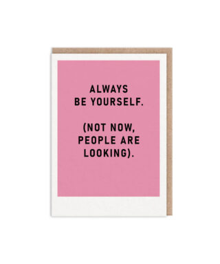 Kartīte Always Be Yourself