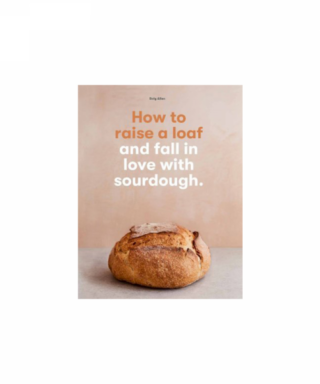 Grāmata How to raise a loaf and fall in love with sourdough